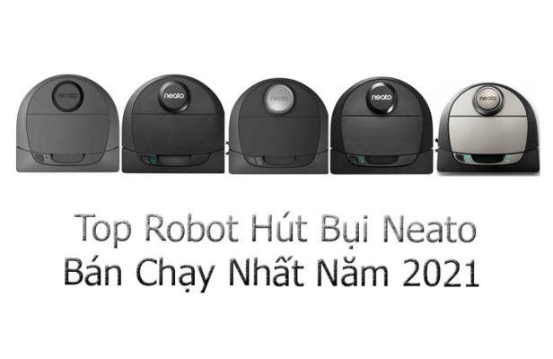 top máy hút bụi robot Neato đáng mua nhất 2021